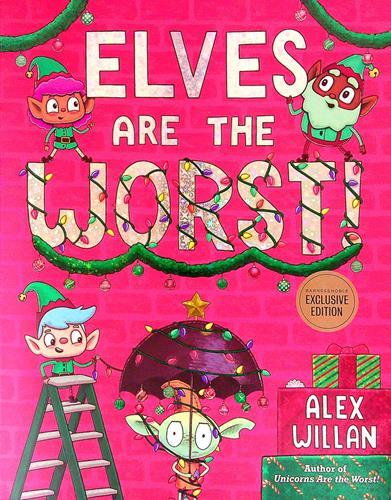 Elves are the Worst! (The Worst!) (Barnes & Noble Edition)