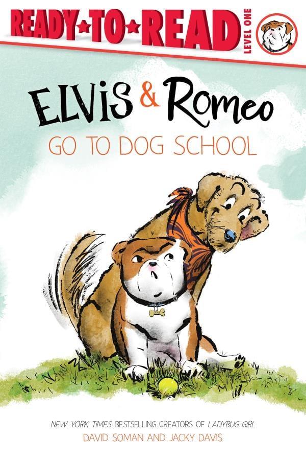 Elvis & Romeo Go to Dog School (Elvis & Romeo, Ready-To-Read, Level 1)