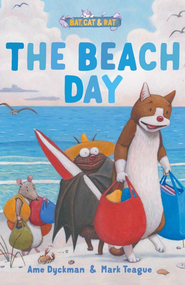 The Beach Day: Three-And-A-Half Stories (Bat, Cat & Rat, Bk. 3)
