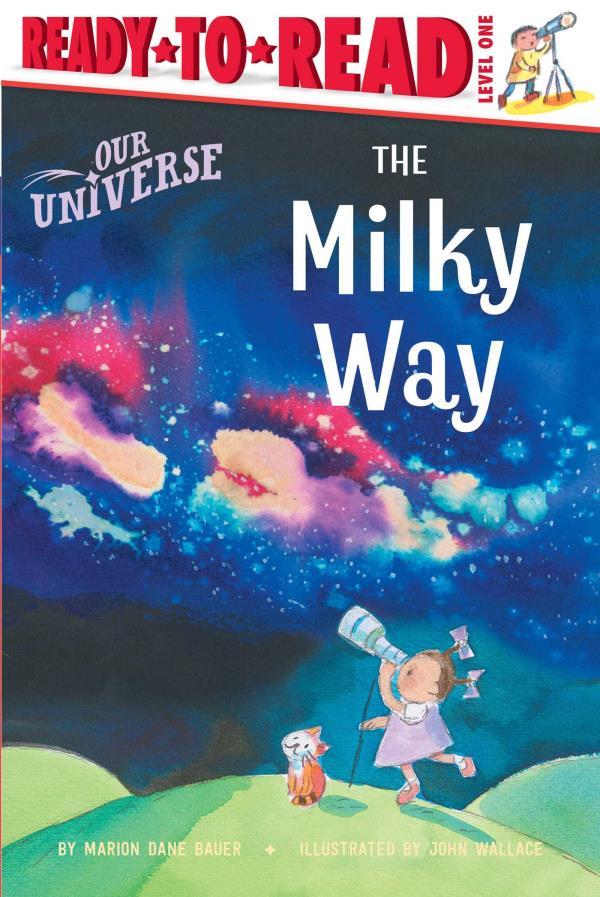 The Milky Way (Our Universe, Ready-To-Read, Level 1)