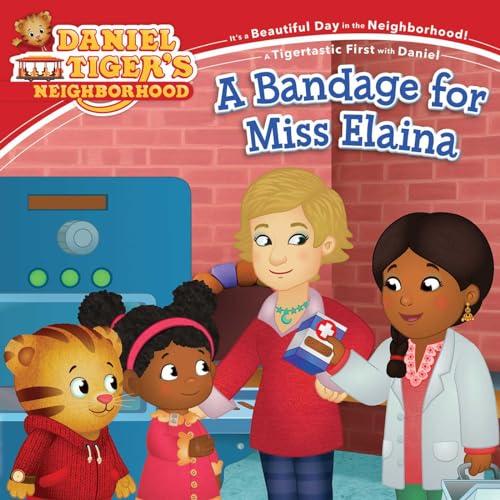 A Bandage for Miss Elaina (Daniel Tiger's Neighborhood)