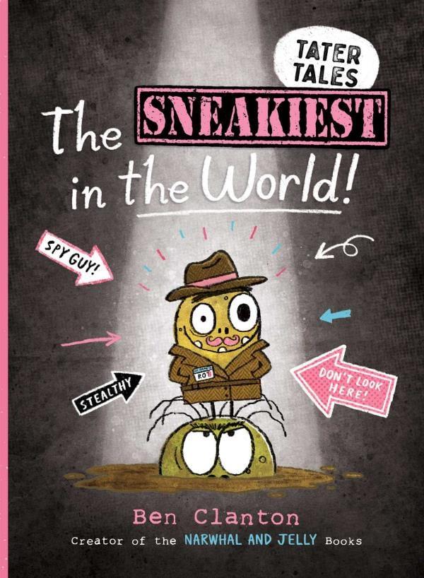 The Sneakiest in the World! (Tater Tales, Volume 3)