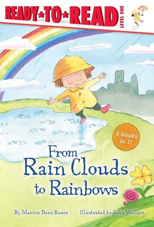 From Rain Clouds to Rainbows: 3 Books in 1! (Ready-To-Read, Level 1)