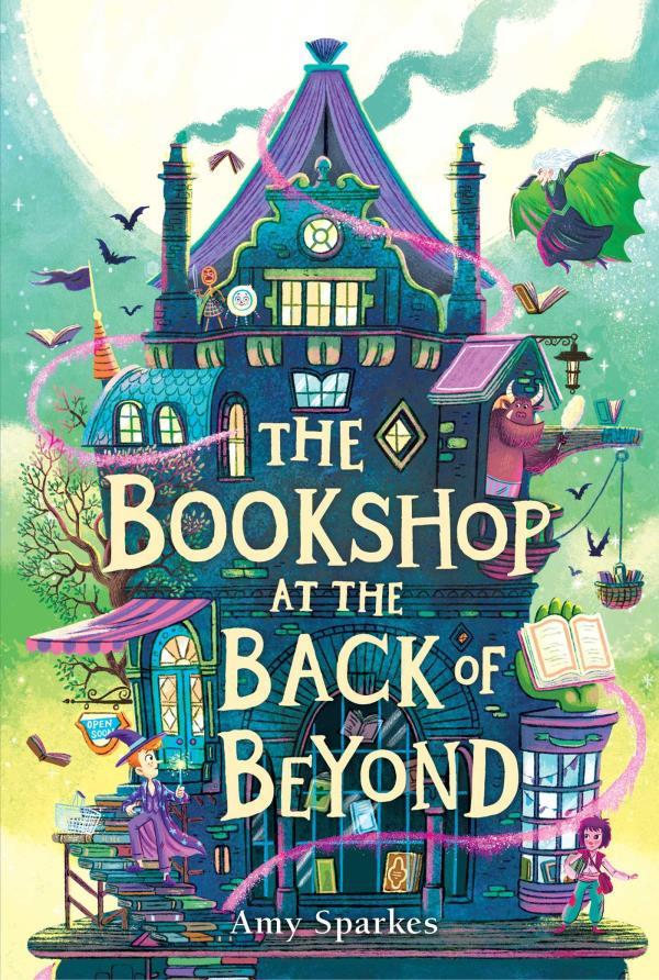 The Bookshop at the Back of Beyond (The House at the Edge of Magic, Bk. 3)