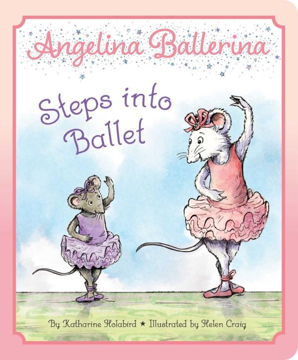 Angelina Ballerina Steps Into Ballet (Angelina Ballerina)