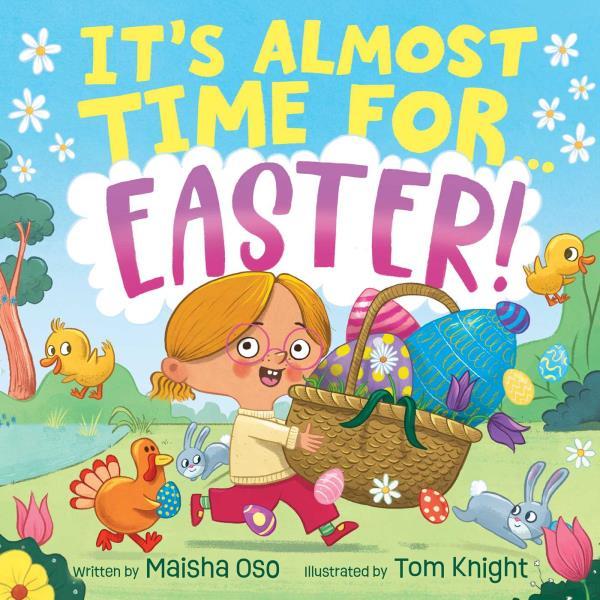 It's Almost Time for.. Easter! (It's Almost Time For...)