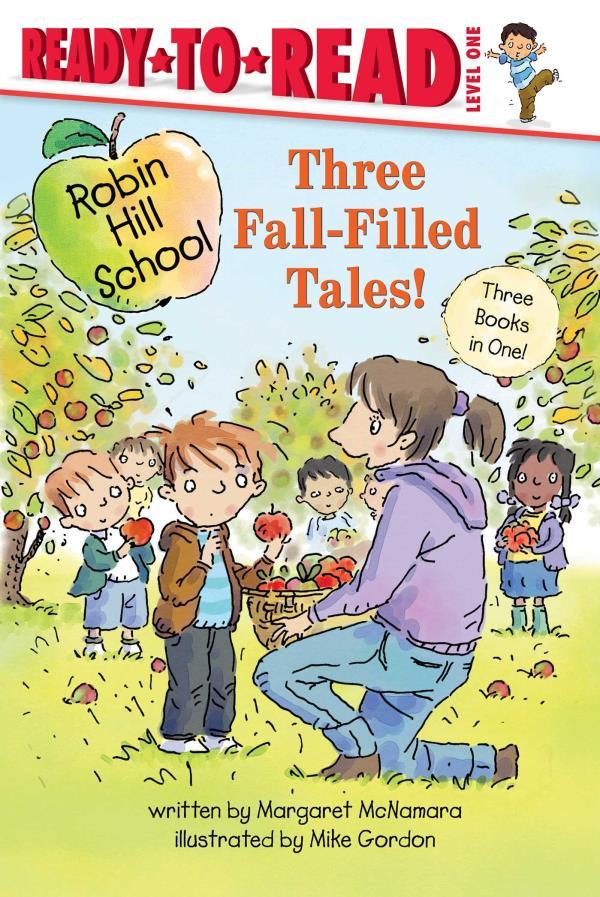 Three Fall-Filled Tales! (Robin Hill School, Ready-To-Read, Level 1)