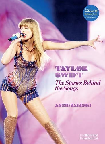 Taylor Swift: The Stories Behind the Songs (Walmart Edition)