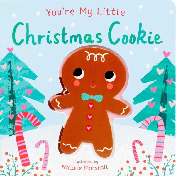You're My Little Christmas Cookie (You're My Little)