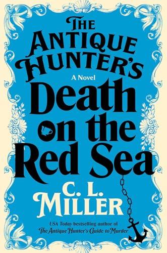 The Antique Hunter's Death on the Red Sea (Antique Hunter's, Bk. 2)