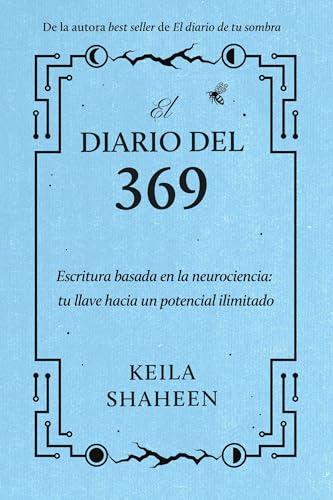 Diario Del 369: Escritura Basada en la Neurociencia: Tu Llave Hacia un Potencial Ilimitado