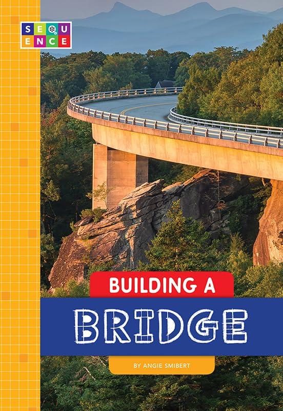 Building a Bridge (Sequence Amazing Structures)