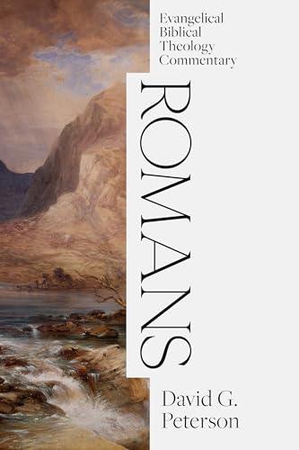 Romans (Evangelical Biblical Theology Commentary)