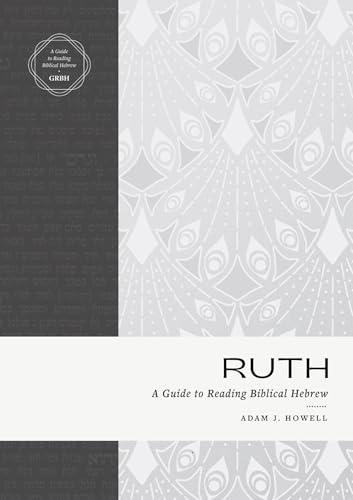 Ruth (A Guide to Reading Biblical Hebrew)