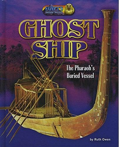 Ghost Ship: The Pharaoh's Buried Vessel (Egypt's Ancient Secrets)
