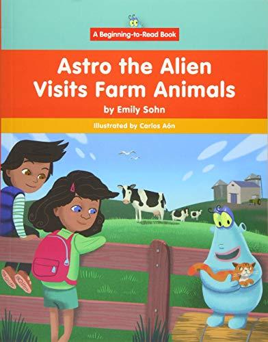 Astro the Alien Visits Farm Animals (Beginning-To-Read)