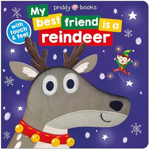 Reindeer Touch & Feel (My Best Friend Is A...)