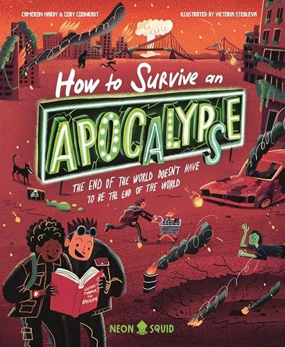 How to Survive an Apocalypse (Extreme Survival Guides, Bk. 2)