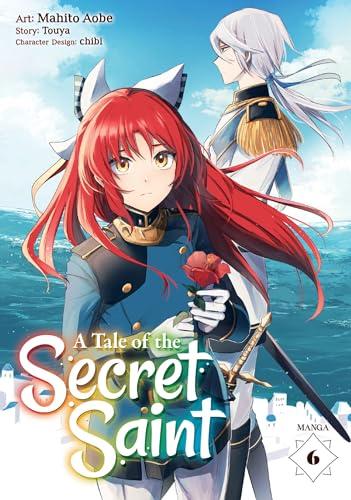 A Tale of the Secret Saint (Volume 6)