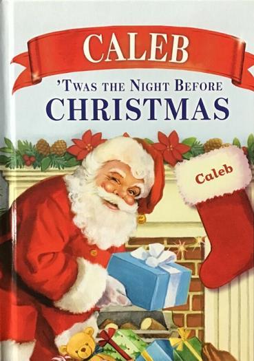 Caleb: 'Twas the Night Before Christmas