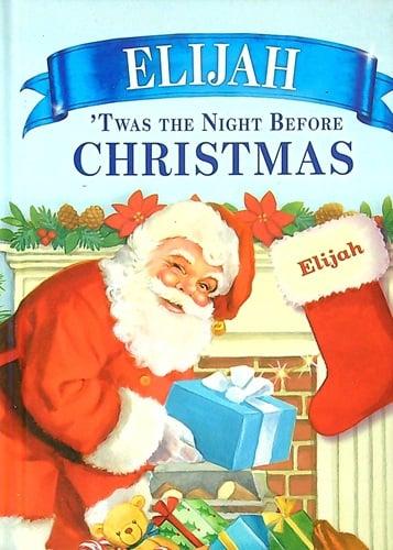 Elijah 'Twas the Night Before Christmas