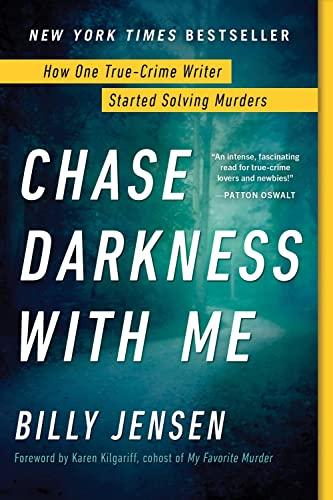 Chase Darkness With Me: How One True-Crime Writer Started Solving Murders