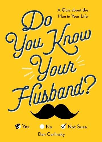 Do You Know Your Husband? A Quiz About the Man in Your Life