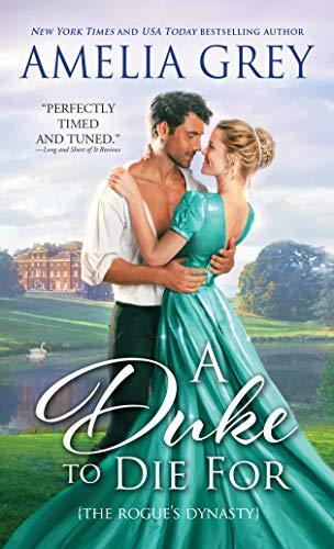 A Duke to Die For (The Rogues' Dynasty, Bk. 1)