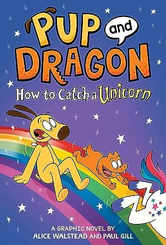 How to Catch a Unicorn (Pup and Dragon)