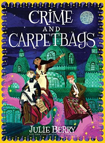 Crime and Carpetbags (Wishes and Wellingtons, Bk. 2)