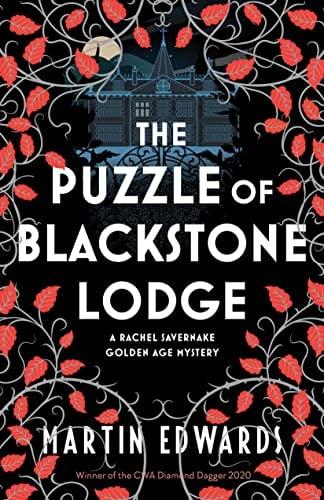 The Puzzle of Blackstone Lodge (Rachel Savernake Golden Age Mystery, Bk. 3)
