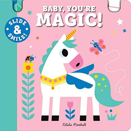 Baby, You're Magic! (Slide and Smile!)