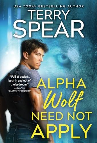 Alpha Wolf Need Not Apply (Silver Town Wolf, Bk. 6)