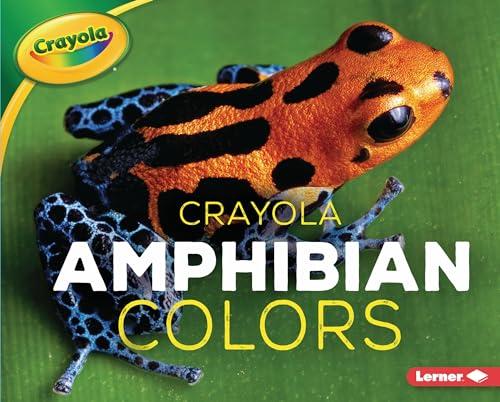 Amphibian Colors (Crayola Creature Colors)