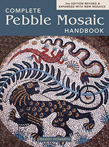 The Complete Pebble Mosaic Handbook (3rd Edition)
