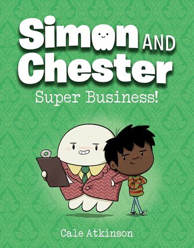 Super Business! (Simon and Chester, Volume 6)