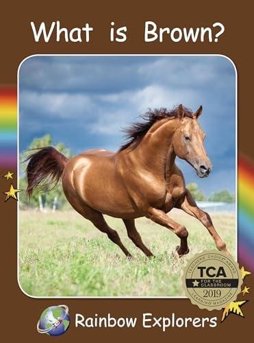 What Is Brown? (Rainbow Explorers)