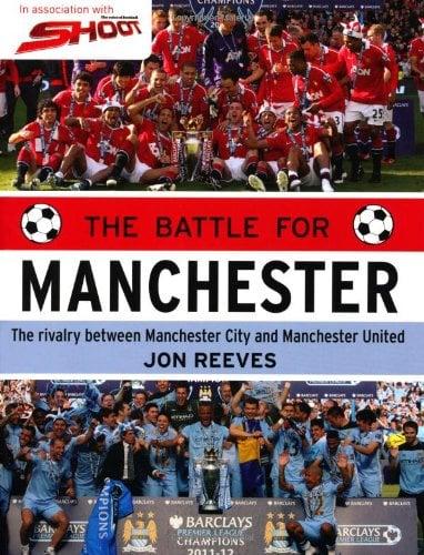 The Battle for Manchester: The Rivalry Between Manchester City and Manchester United