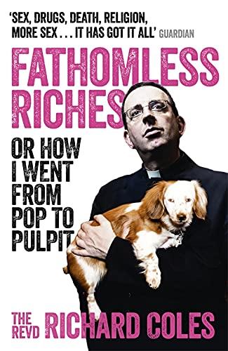 Fathomless Riches or How I Went From Pop to Pulpit