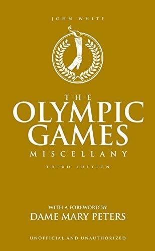 The Olympic Games Miscellany (Third Edition)