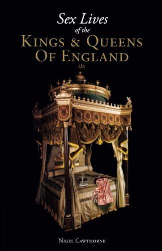 Sex Lives of the Kings & Queens of England (Sex Lives)