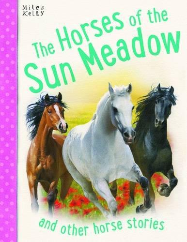The Horses of the Sun Meadow and Other Horse Stories