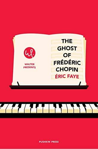 The Ghost of Frederic Chopin (Walter Presents)