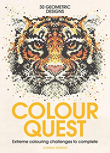 Geometric Designs: 30 Extreme Colouring Challenges to Complete (Colour Quest)