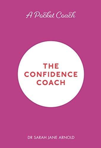 The Confidence Coach (Pocket Guides to Self-Care, Bk. 2)