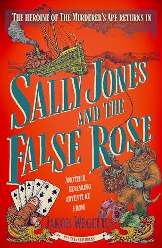 Sally Jones and the False Rose (Sally Jones, Bk. 3)