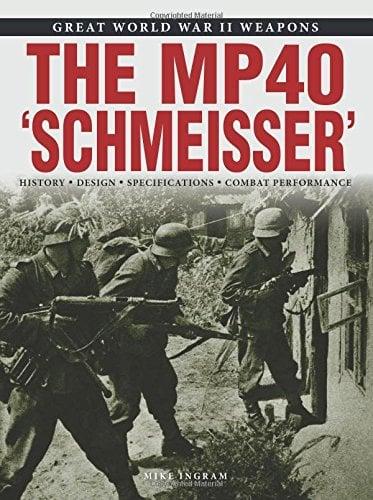 The MP40 'Schmeisser' (Great World War II Weapons)