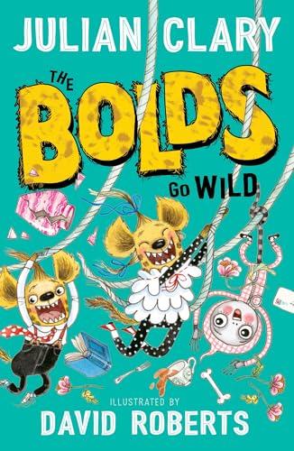 The Bolds Go Wild (The Bolds, Bk. 5)