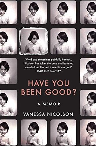 Have You Been Good? A Memoir