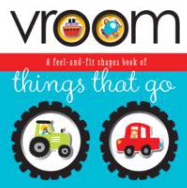 Vroom: Things That Go (Feel-and-Fit Shape Book)